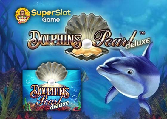 รีวิวเกมสล็อต Dolphin’s Pearl Deluxe สล็อตออนไลน์ จากค่าย Joker