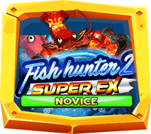 ทดลองเล่นสล็อต Fish Hunter 2 Super EX Novice