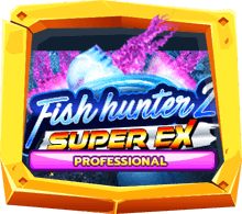 ทดลองเล่นสล็อต Fish Hunter 2 Super Ex Professional