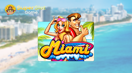 รีวิวเกมสล็อต Miami สล็อตออนไลน์ จากค่าย Joker