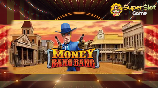 รีวิวเกมสล็อต Money bang bang สล็อตออนไลน์ จากค่าย Joker